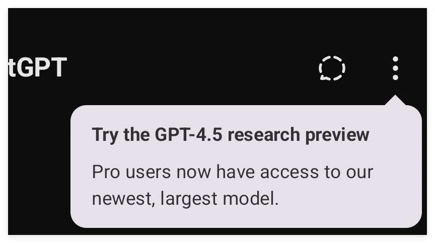 发布在即？OpenAI GPT-4.5出现在Android应用测试版