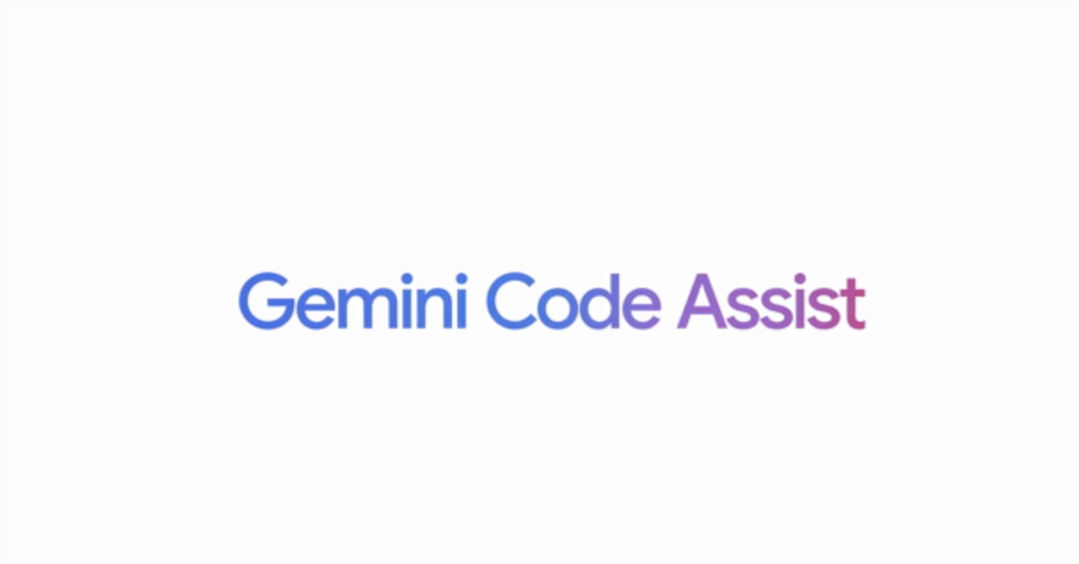 谷歌推出免费AI代码助手Gemini Code Assist ：每月提供18万次代码补全