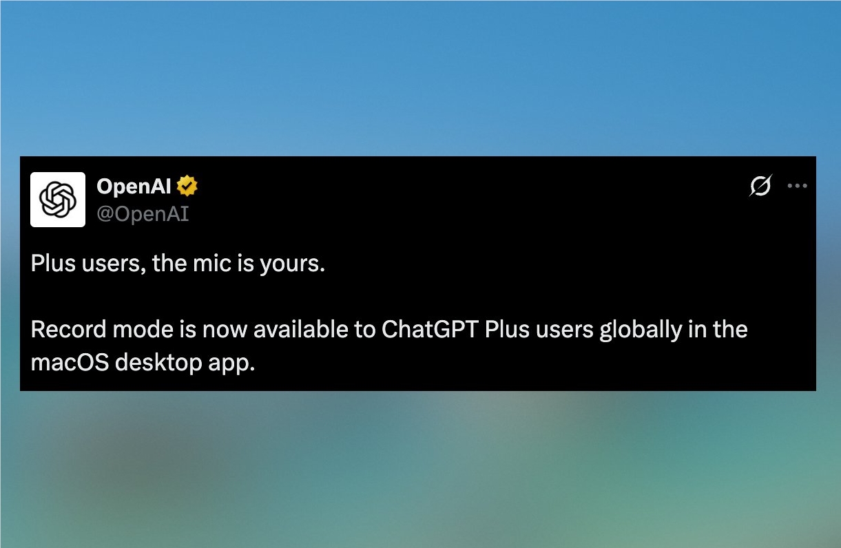 ChatGPT录音模式面向Plus用户全面开放，已在macOS桌面应用上线