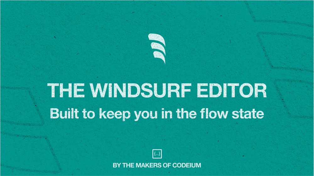 Cursor 最强对手？Windsurf Editor 开启 AI 编程的下一个神奇时刻！
