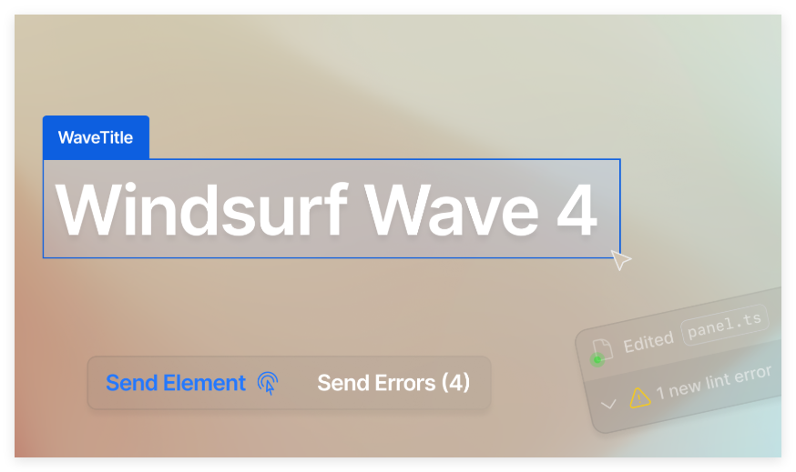 Windsurf Wave 4版本发布，新增预览功能、支持指哪改哪